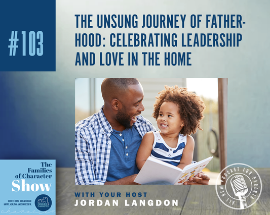 The Unsung Journey of Fatherhood: Celebrating Leadership and Love in the Home