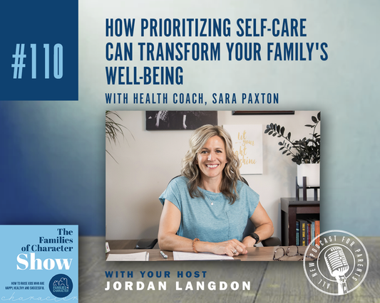 How Prioritizing Self-Care Can Transform Your Family's Well-Being with Health Coach Sara Paxton