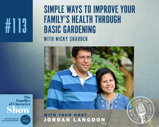 Simple Ways to Improve Your Family's Health Through Basic Gardening with Nicky Schauder