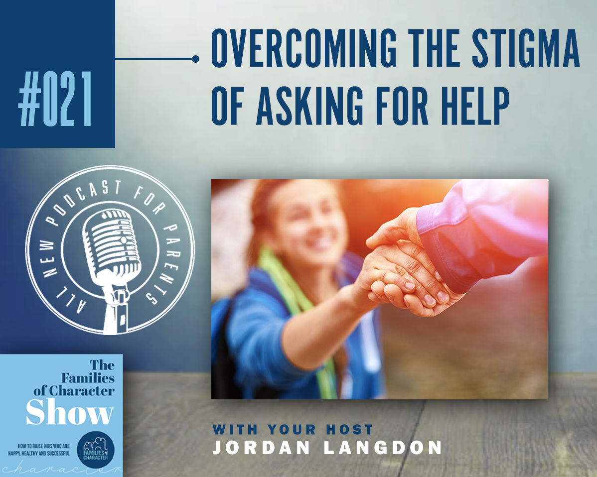 Overcoming the Stigma of Asking for Help – Families of Character