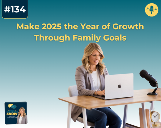 Make 2025 the Year of Growth Through Family Goals